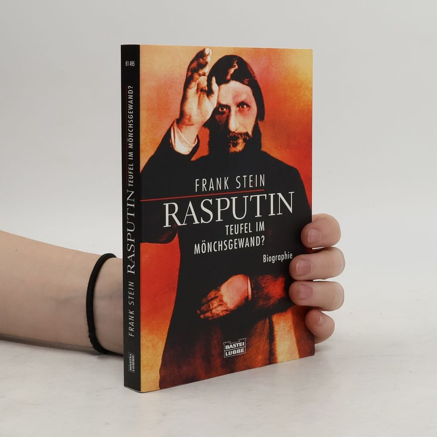Frank Stein Rasputin - Teufel im Mönchsgewand?