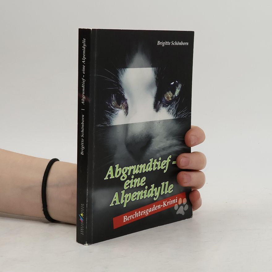 Brigitte Schönborn Abgrundtief - eine Alpenidylle