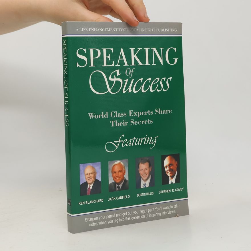 Dustin Hillis Speaking of Success. World Class Experts Share Their Secrets