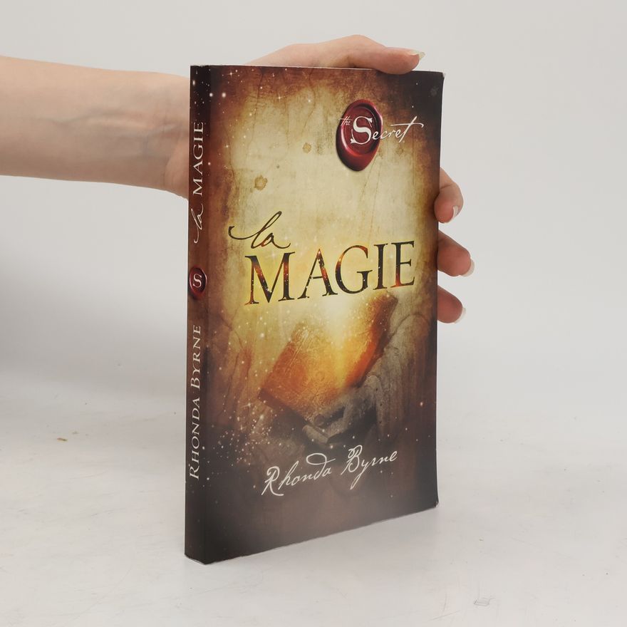 Rhonda Byrne The Secret, La Magie
