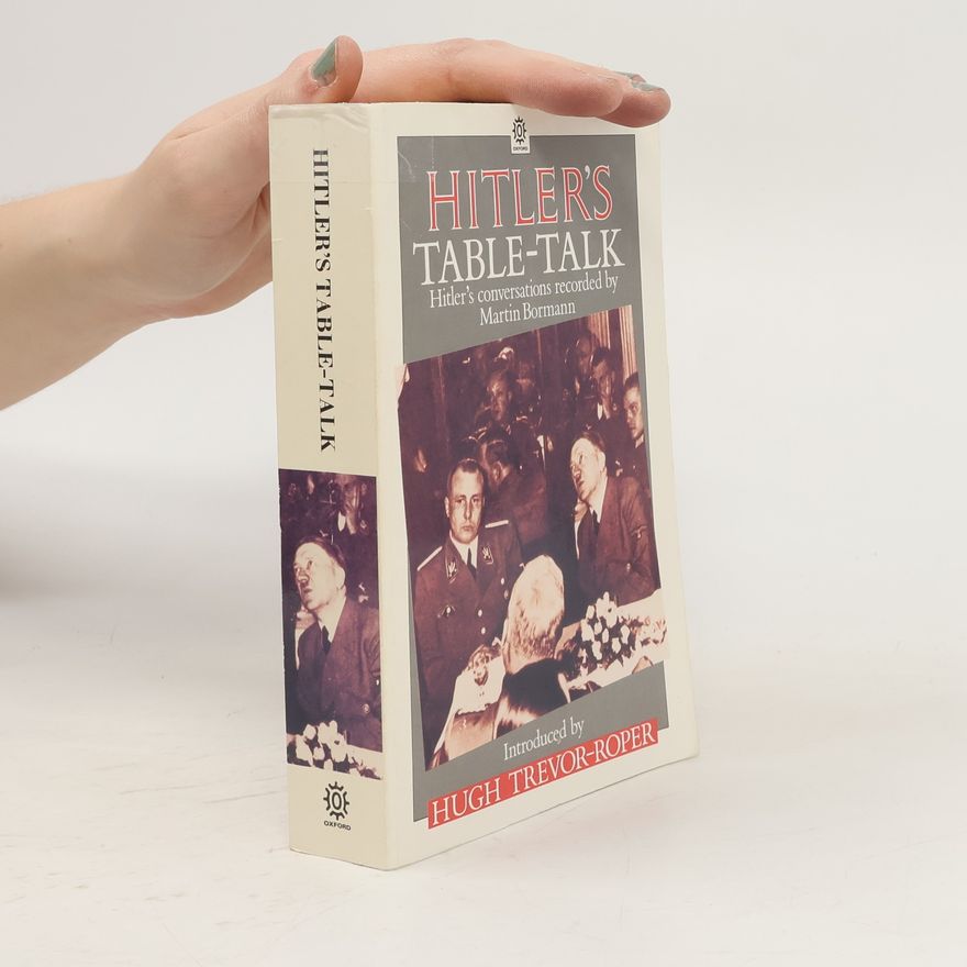 Adolf Hitler Hitler's Table Talk, 1941-1944