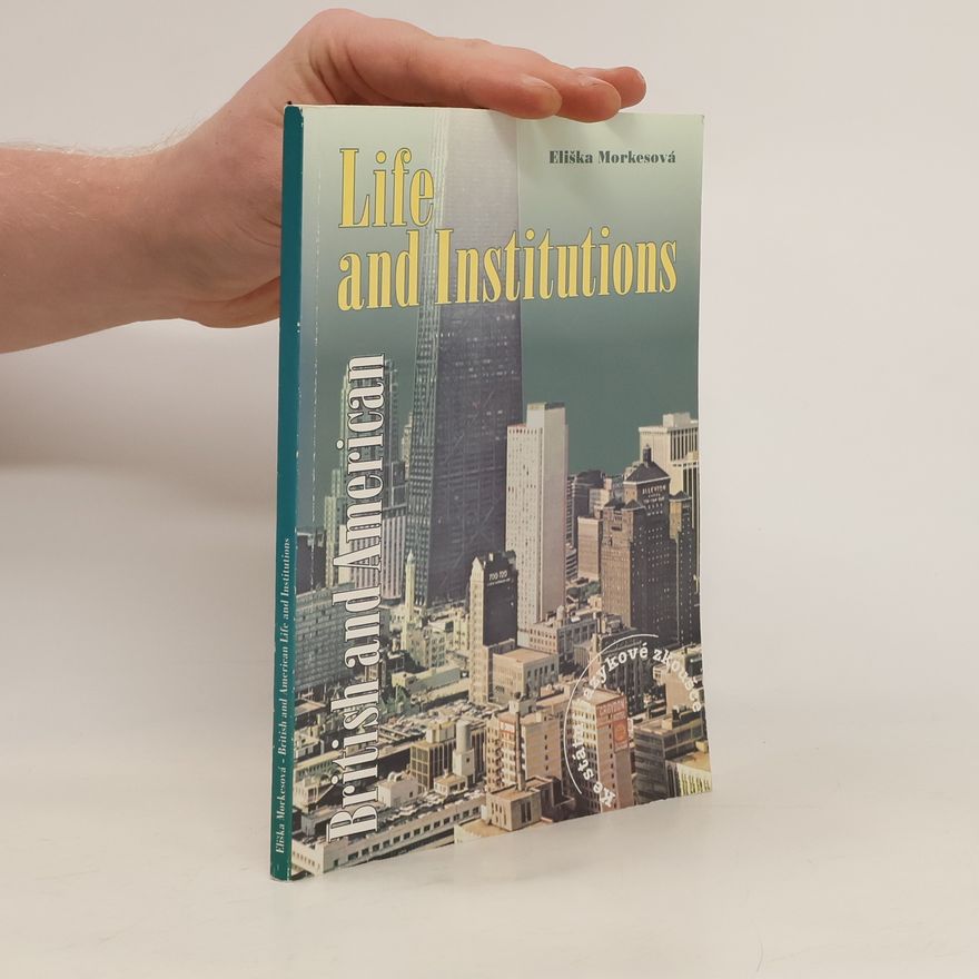 Eliška Morkesová British and American life and institutions. Ke státní jazykové zkoušce