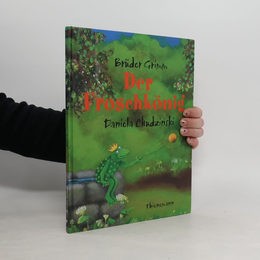 Jacob Ludwig Karl Grimm Der Froschkönig