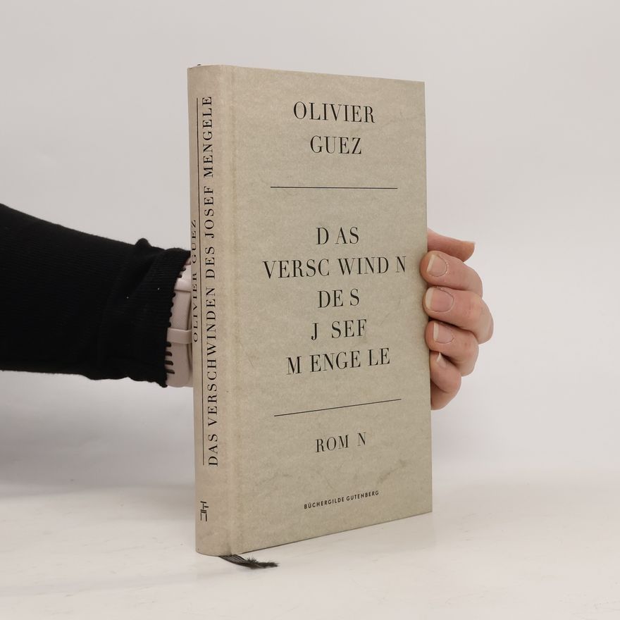 Olivier Guez Das Verschwinden des Josef Mengele