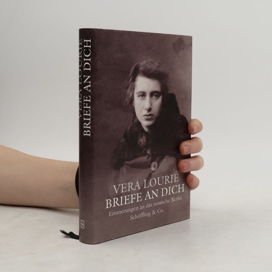 Vera Lurʹe Briefe an Dich