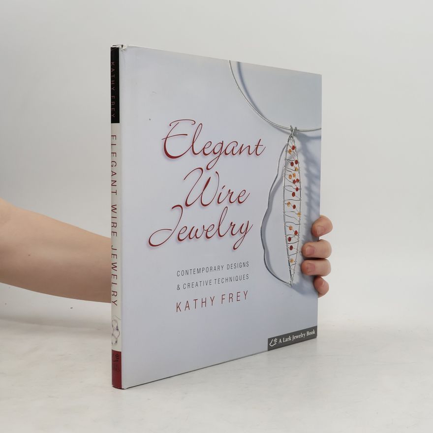 Kathy Frey Elegant Wire Jewelry