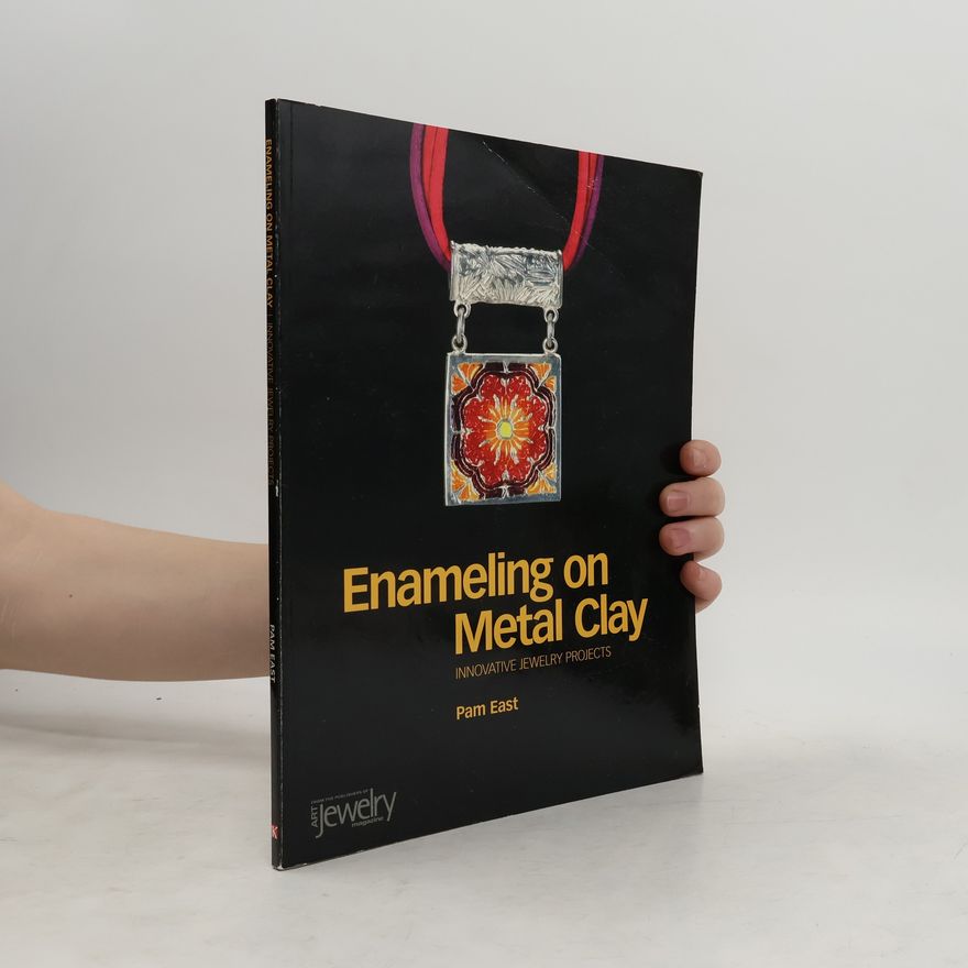 Pam East Enameling on Metal Clay