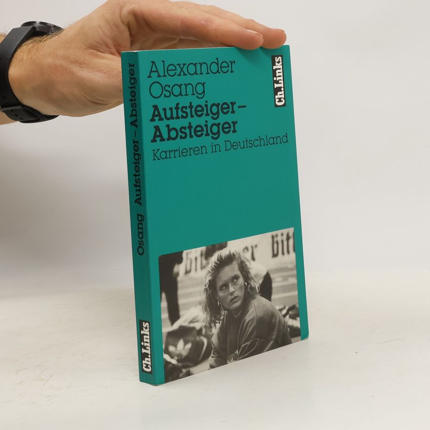 Alexander Osang Aufsteiger - Absteiger