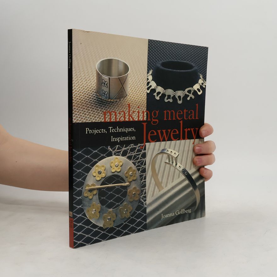 Joanna Gollberg Making Metal Jewelry