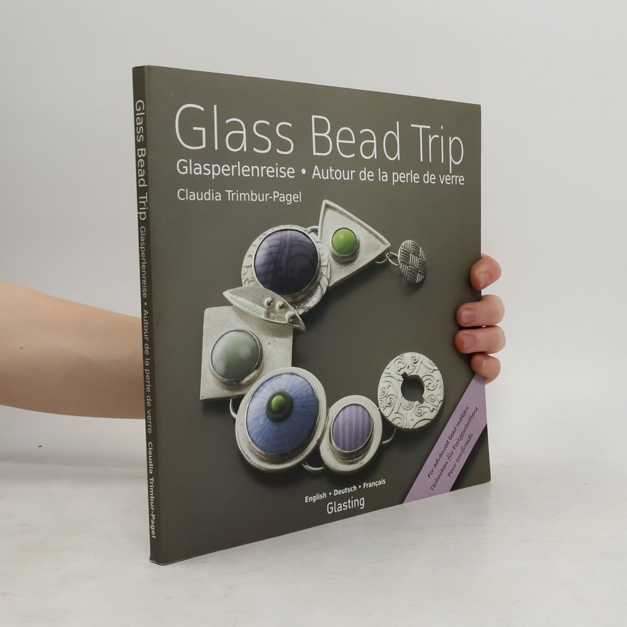 Claudia Trimbur-Pagel Glass Bead Trip