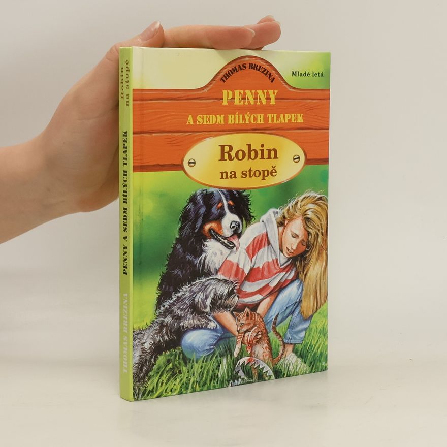 Thomas Brezina Penny a sedm bílých tlapek. Robin na stopě