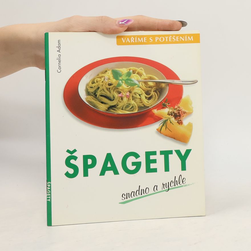 Cornelia Adam Špagety - snadno a rychle