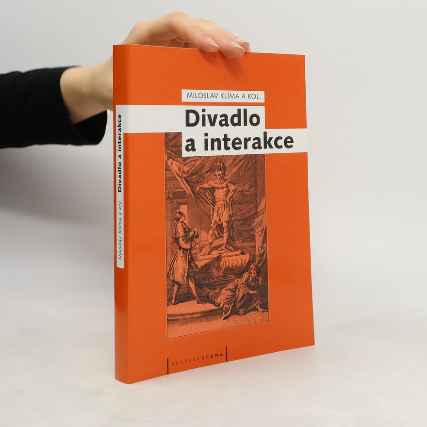 Miloslav Klíma Divadlo a interakce