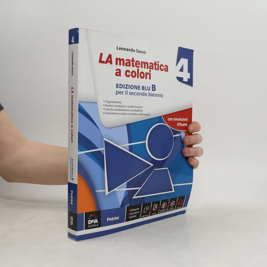 Leonardo Sasso La matematica a colori 4. Edizione Blu B per il secondo bienno