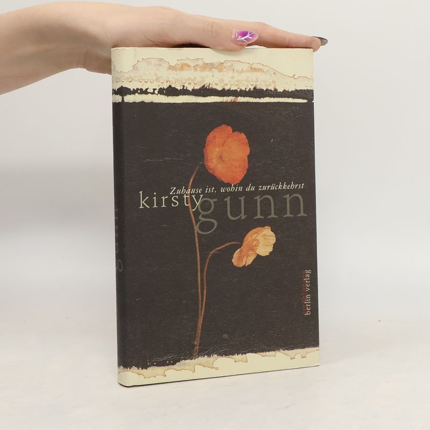 Kirsty Gunn Zuhause ist, wohin du zurückkehrst