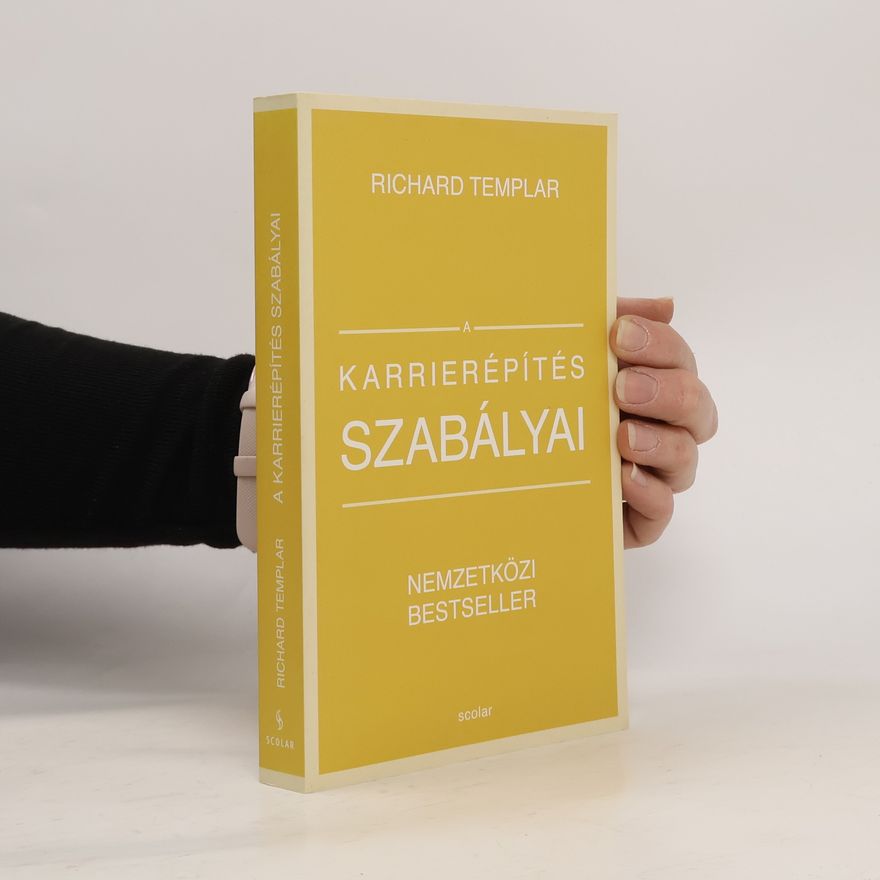 Richard Templar A karrierépítés szabályai