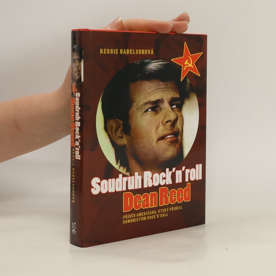 Reggie Nadelson Soudruh Rock'n'roll Dean Reed