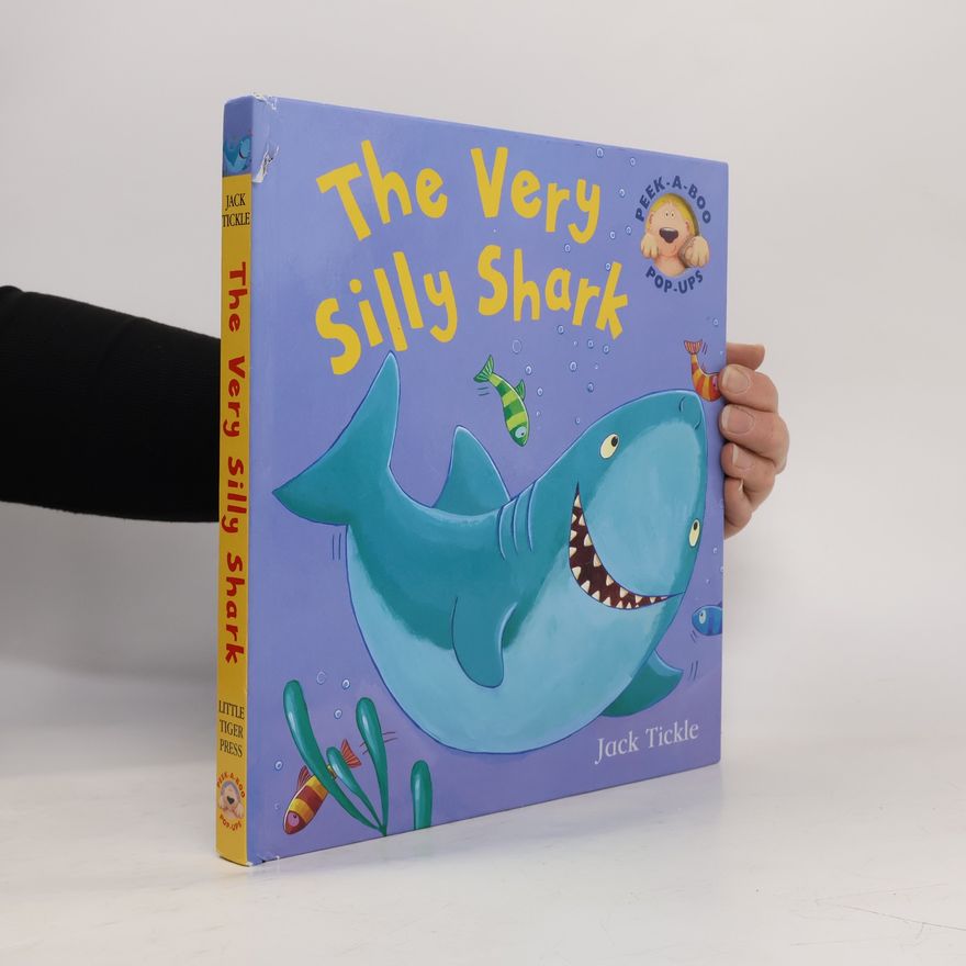 Jack Tickle The Very Silly Shark