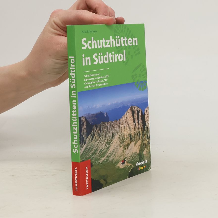 Hans Kämmerer Schutzhütten in Südtirol