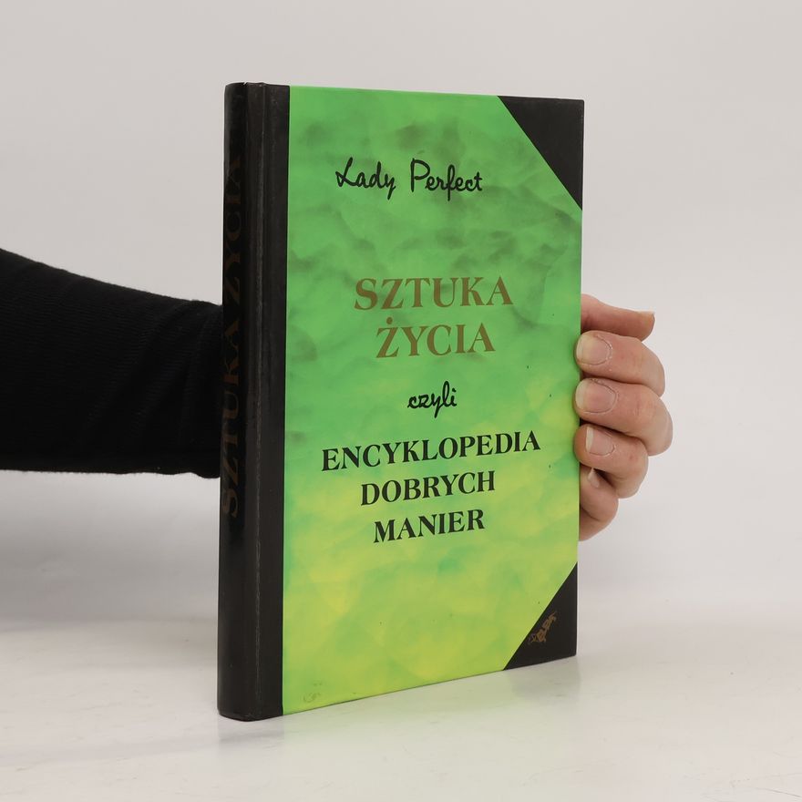 Lady Perfect Sztuka życia czyli encyklopedia dobrych manier
