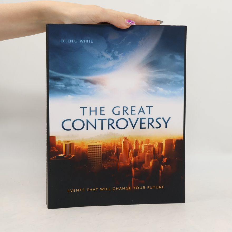 Ellen G. White The Great Controversy