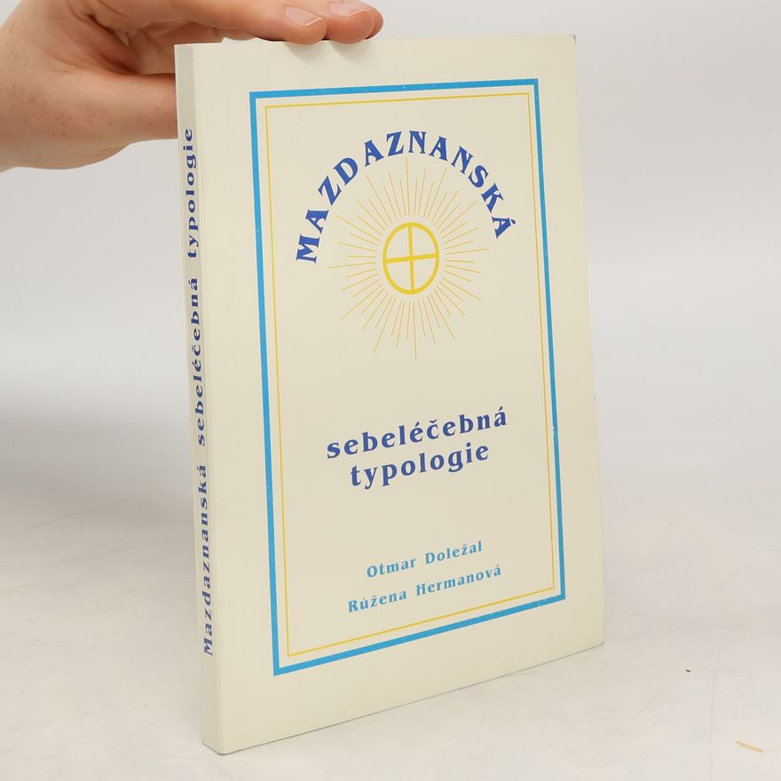 Růžena Hermanová Mazdaznanská sebeléčebná typologie
