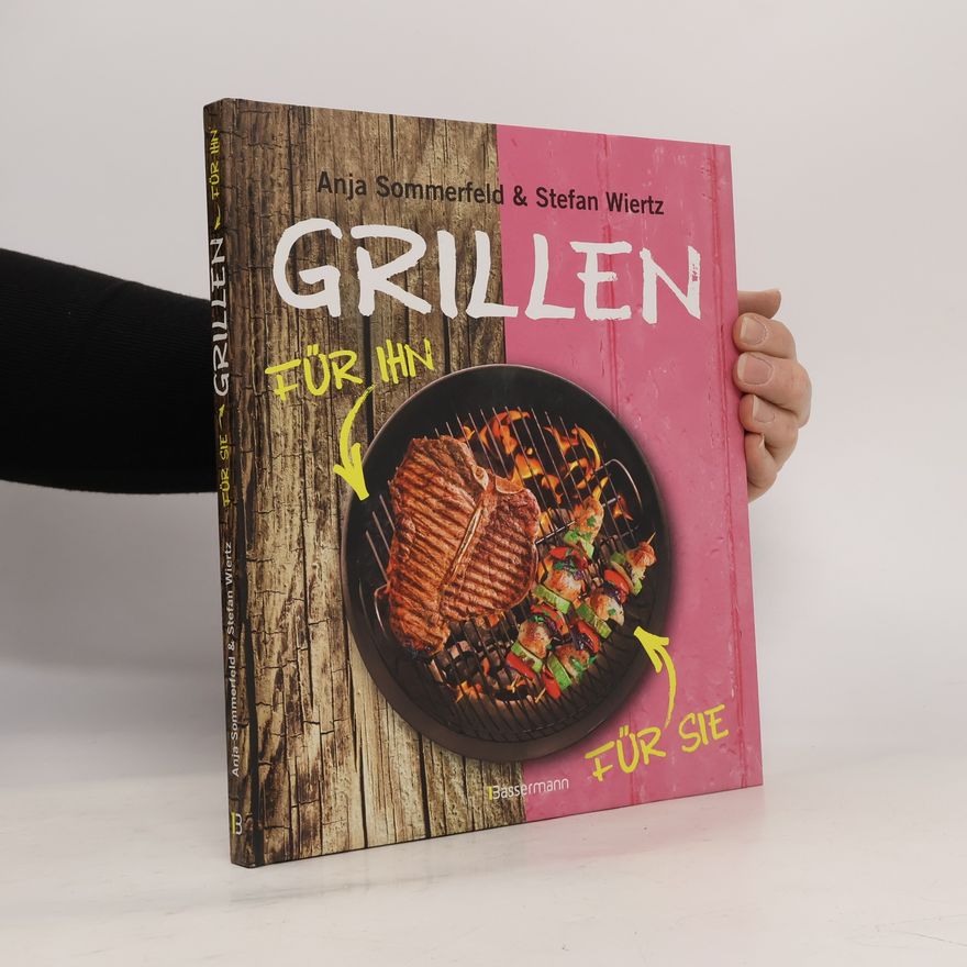 Anja Sommerfeld Grillen für Ihn, für Sie