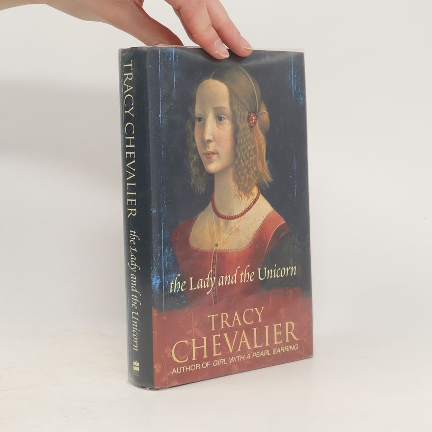 Tracy Chevalier The Lady and the Unicorn