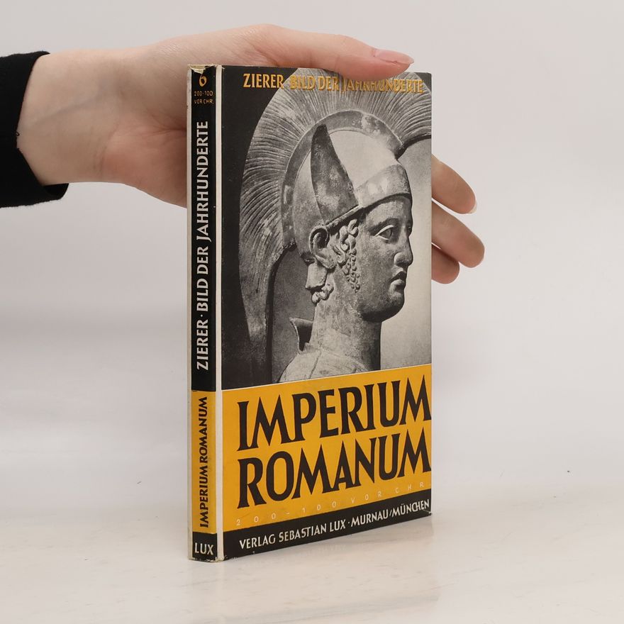 Otto Zierer Bild der Jahrhunderte 6. Imperium Romanum