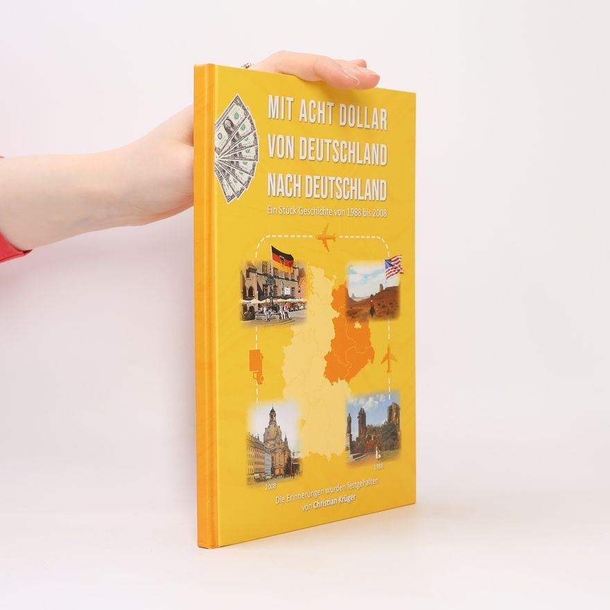 Christian Krüger Mit acht Dollar von Deutschland nach Deutschland