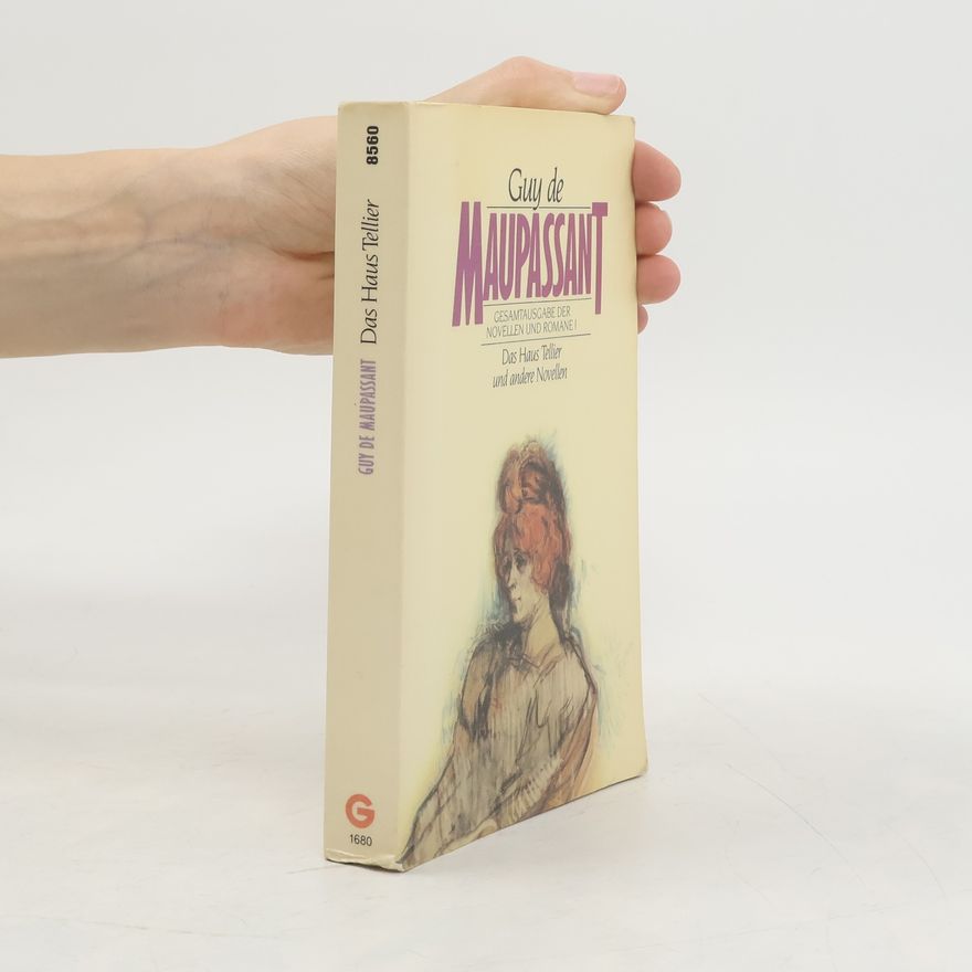 Guy de Maupassant Gesamtausgabe der Novellen und Romane