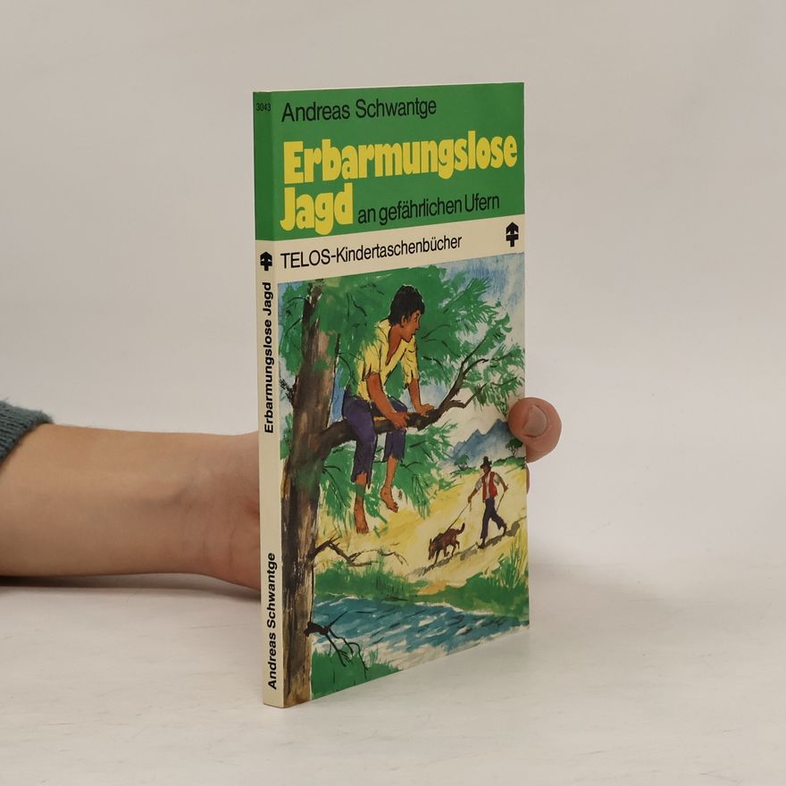 Andreas Schwantge Erbarmungslose Jagd