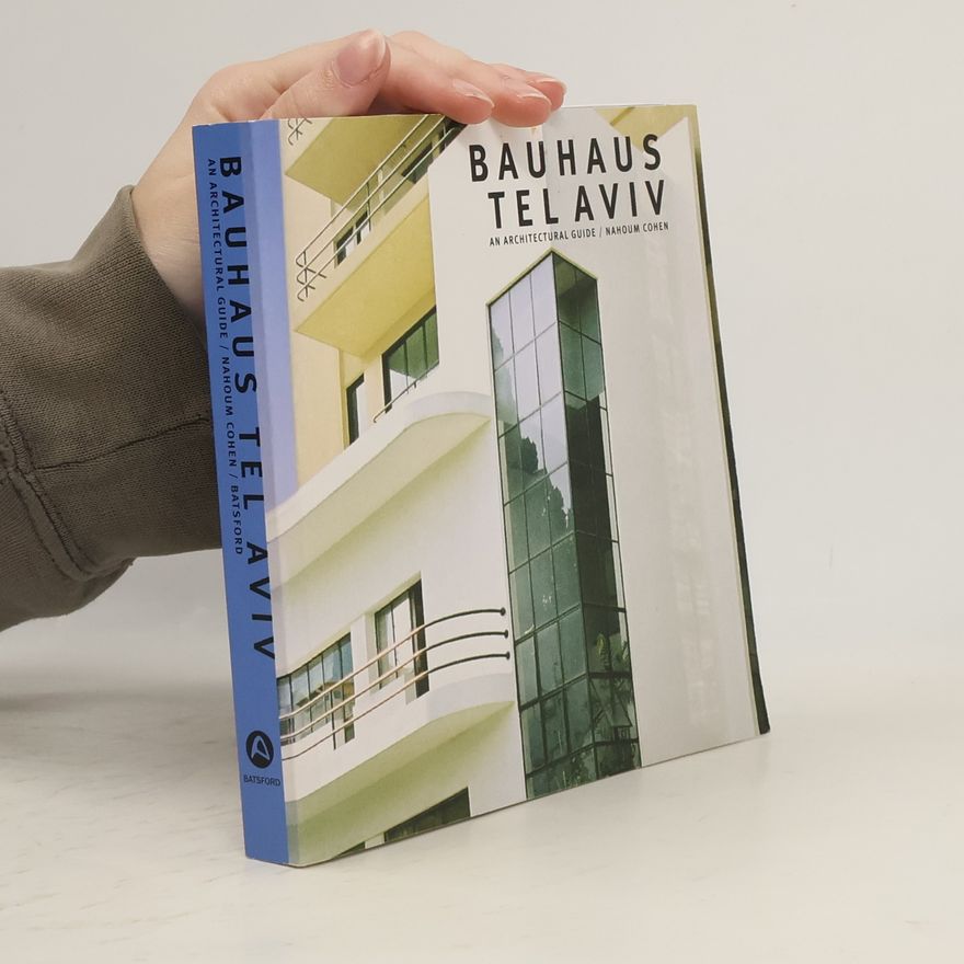 Jachin Hirsch Bauhaus Tel Aviv : an architectural guide