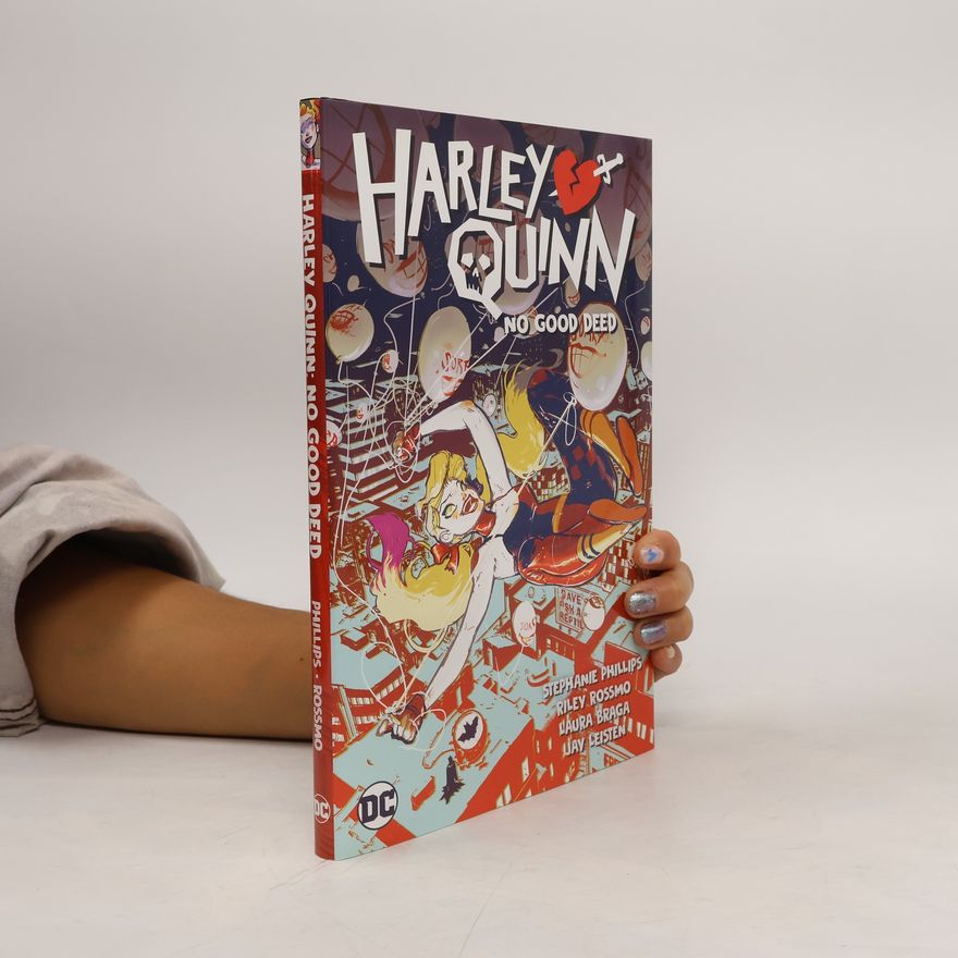 Stephanie Phillips Harley Quinn Vol. 1: No Good Deed