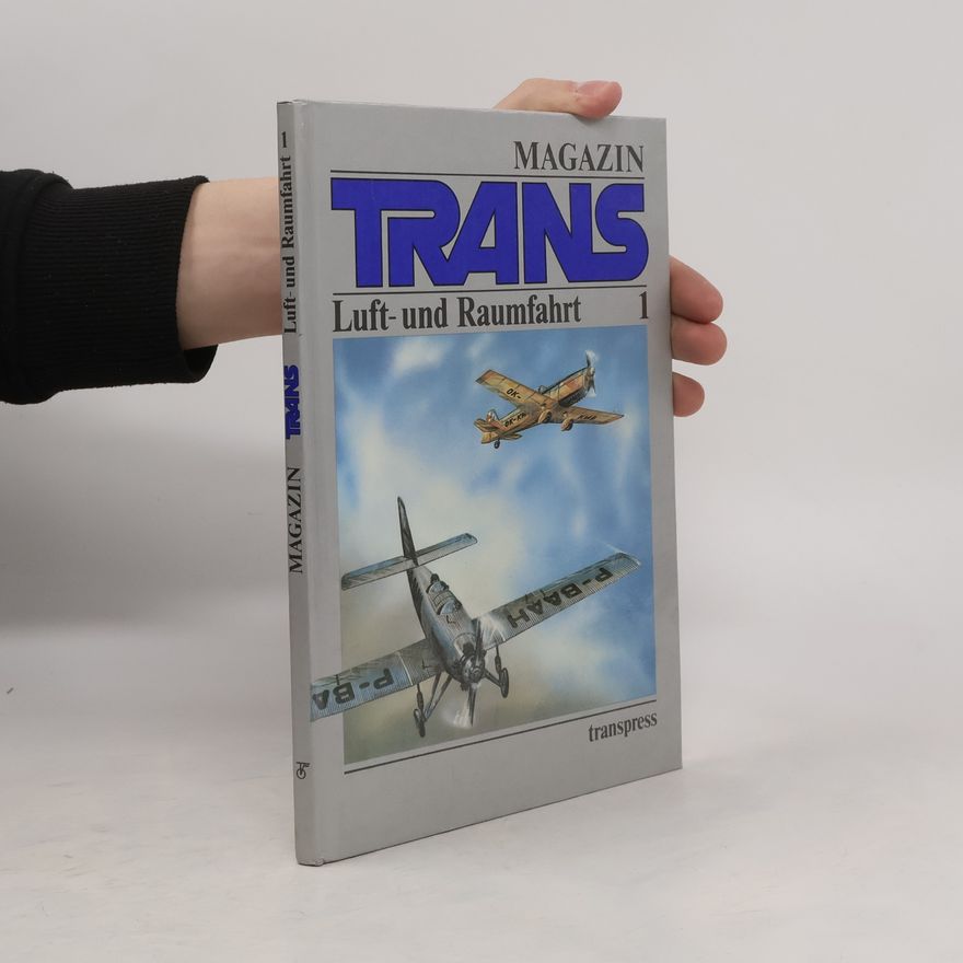 Kolektiv autorů Trans Magazin Luft und Raumfahrt. [Band] 1