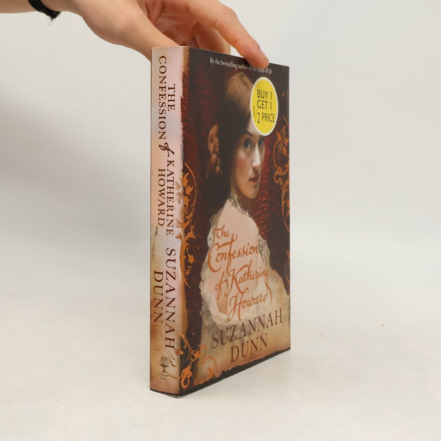 Suzannah Dunn The Confession of Katherine Howard