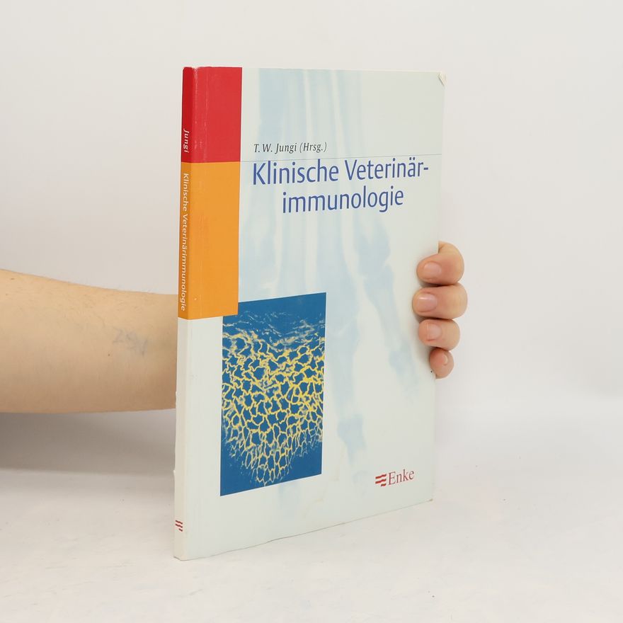 Thomas W. Jungi Klinische Veterinärimmunologie