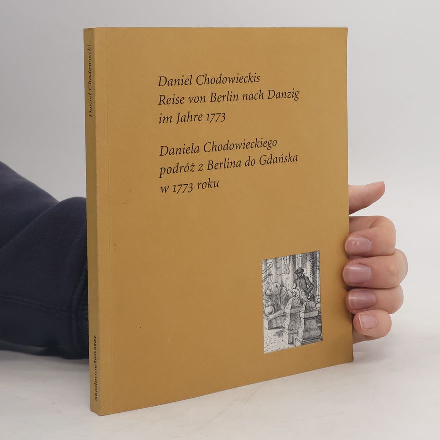 Gudrun Schmidt Daniel Chodowieckis Reise von Berlin nach Danzig im Jahre 1773