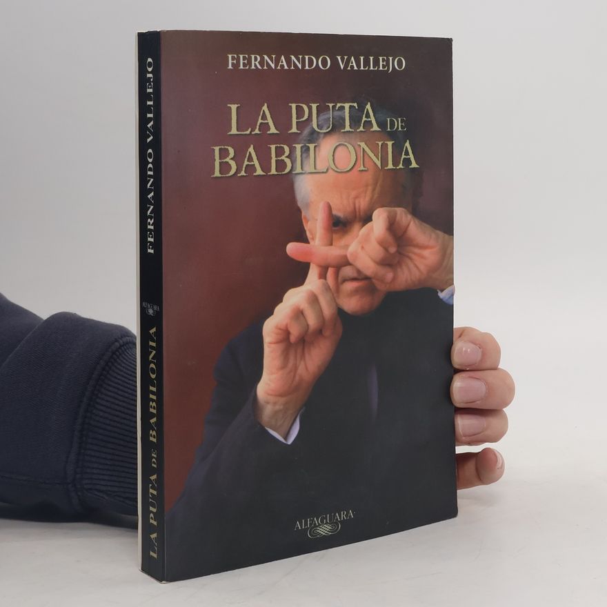 Fernando Vallejo La Puta de Babilonia