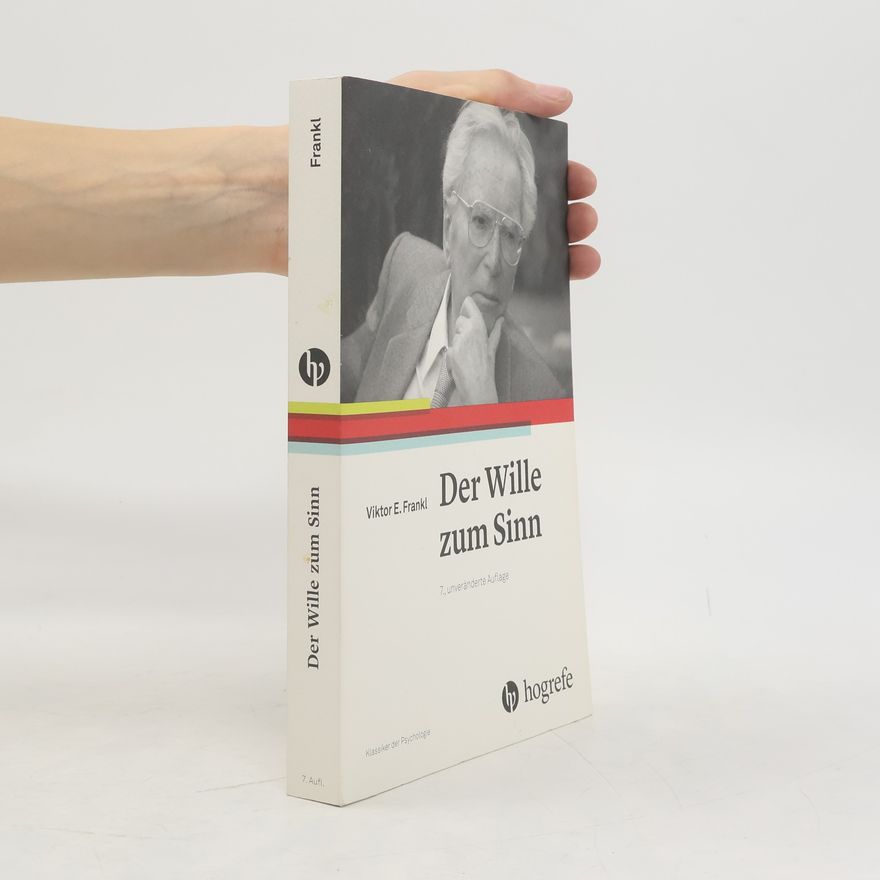 Viktor Frankl Der Wille zum Sinn