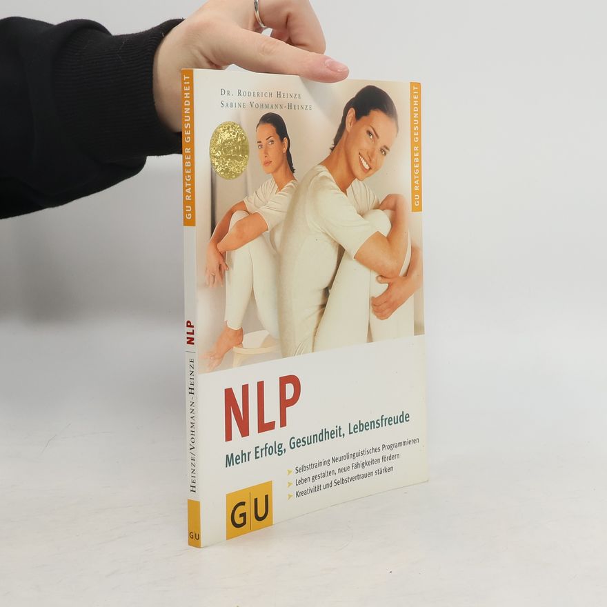 Roderich Heinze NLP. Mehr Erfolg, Gesundheit, Lebensfreude