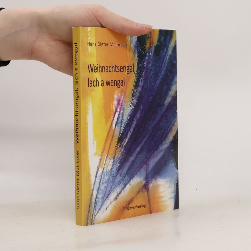 Hans Dieter Mairinger Weihnachtsengal, lach a wengal