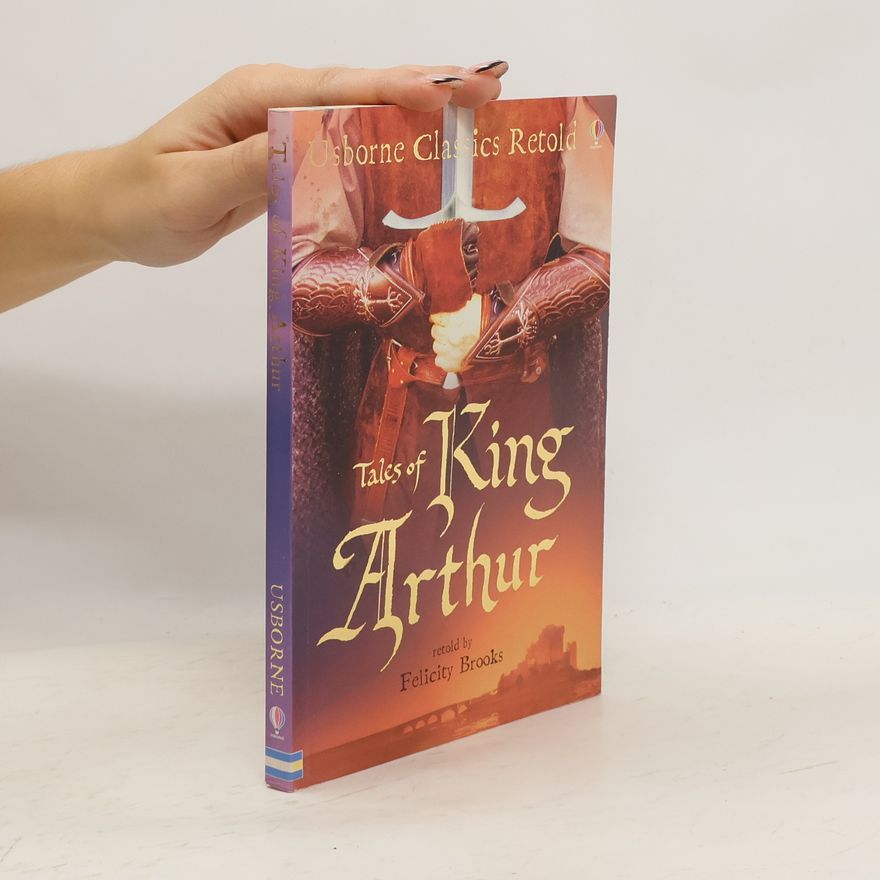 Felicity Brooks Tales of King Arthur
