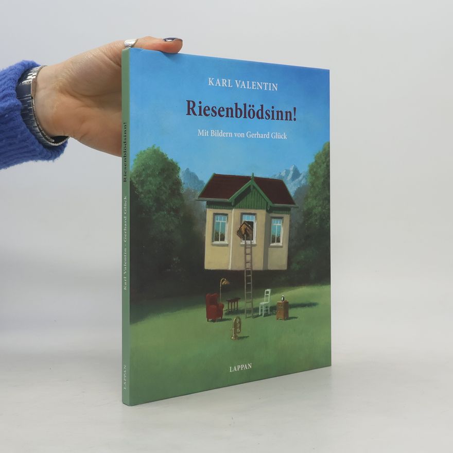 Karl Valentin Riesenblödsinn!