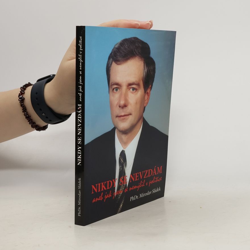 Miroslav Sládek Nikdy se nevzdám