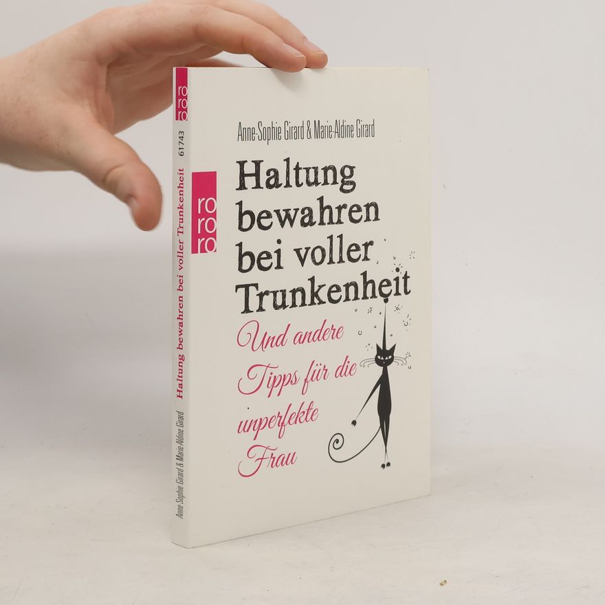 Anne Girard Haltung bewahren bei voller Trunkenheit