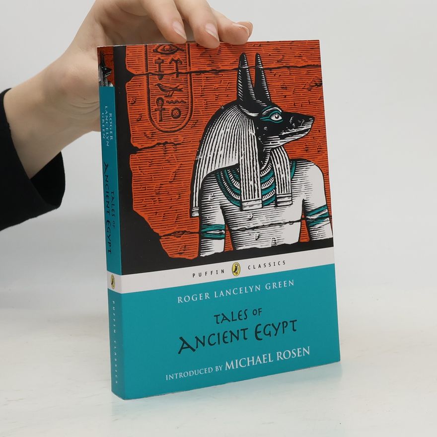Roger Lancelyn Green Tales of Ancient Egypt