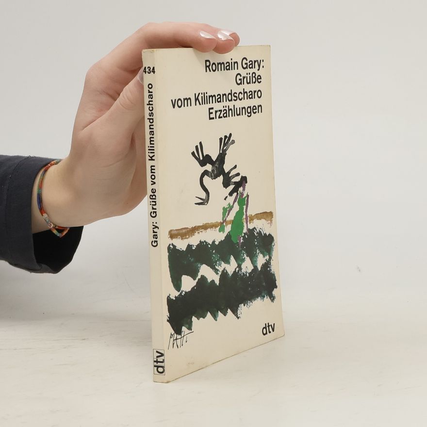 Romain Gary Grüße vom Kilimandscharo Erzählungen