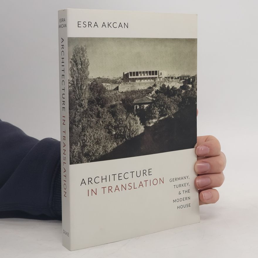 Esra Akcan Architecture in Translation