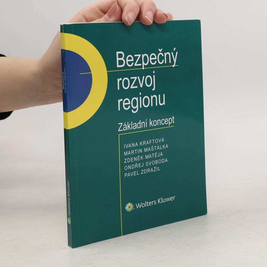 Zdeněk Matěja Bezpečný rozvoj regionu. Základní koncept